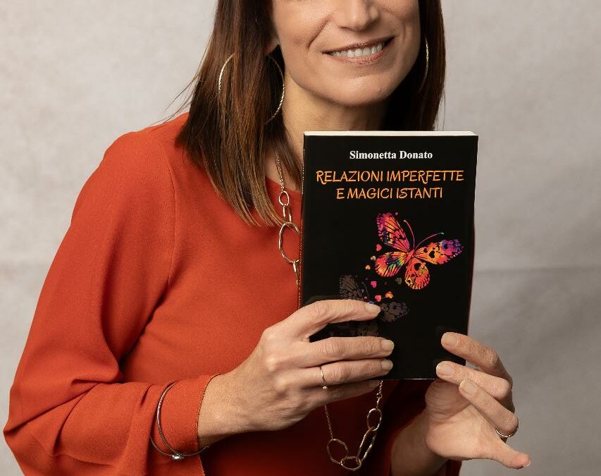 “Relazioni imperfette e magici istanti”, il libro d’esordio di Simonetta Donato