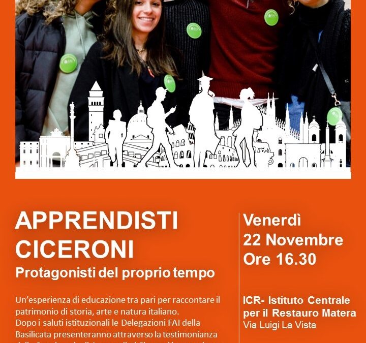 “Apprendisti Ciceroni – Protagonisti del proprio tempo”, incontro del FAI il 22 a Matera