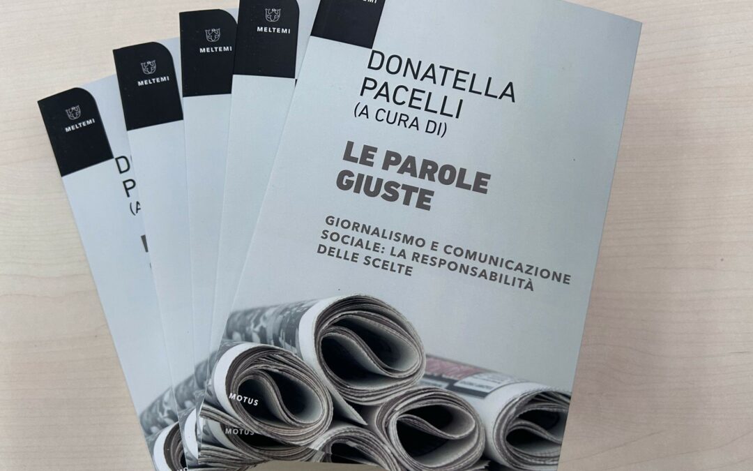 A Potenza l’8 novembre “Le parole giuste. Giornalismo e comunicazione sociale”, a cura di Donatella Pacelli