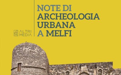 “Note di archeologia urbana a Melfi”, il nuovo volume dell’archeologa medievista Isabella Marchetta