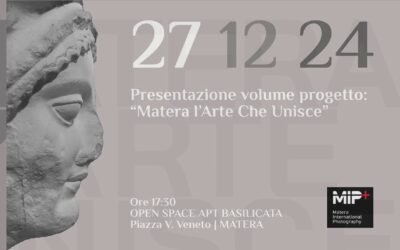 Il 27 presentazione dell’opera editoriale Matera l’Arte che unisce – 8° rassegna internazionale di arte visuale
