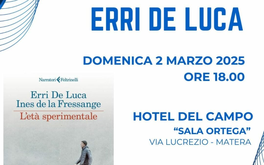 A Matera il 2 marzo Erri De Luca presenta all’Hotel del Campo il suo ultimo libro, “L’età sperimentale”
