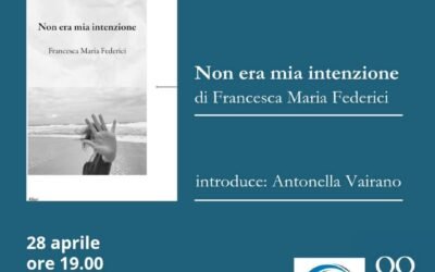Il 28 a Conversano presentazione della silloge “Non era mia intenzione”, opera prima di Francesca Maria Federici