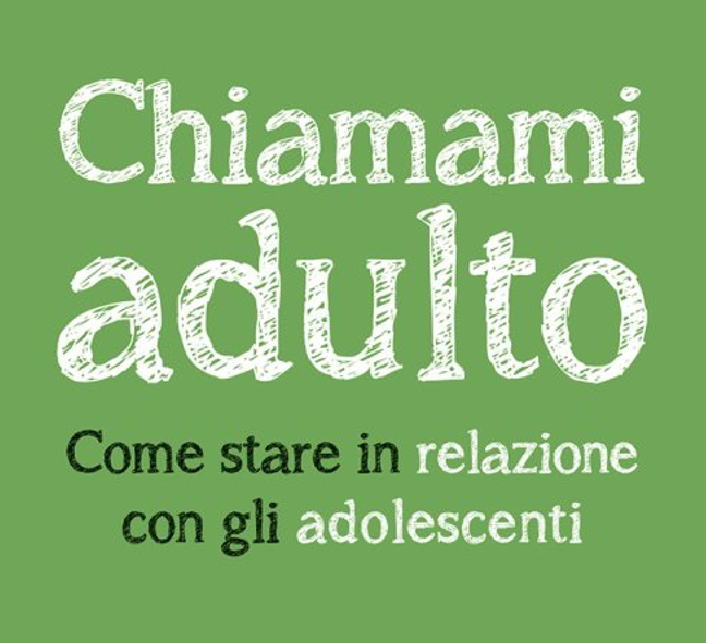 “Chiamami adulto” dello psicoterapeuta Matteo Lancini: ascolto e presenza empatica per stare in relazione con gli adolescenti