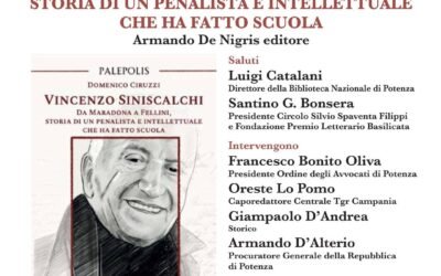 Il 29 a Potenza presentazione del libro di Domenico Ciruzzi “Vincenzo Siniscalchi da Maradona a Fellini, storia di un penalista e intellettuale che ha fatto scuola” 