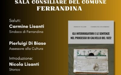 Ferrandina ricorda la storia dei fratelli Venita con la presentazione del volume “Gli interrogatori e le sentenze nel processo di Calvello del 1822”