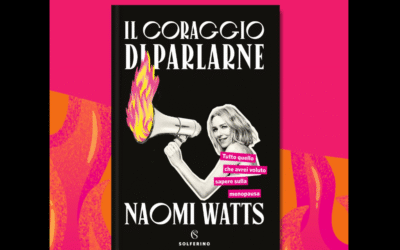 “Il coraggio di parlarne” dell’attrice Naomi Watts: pensieri positivi e cura di sé per affrontare la menopausa