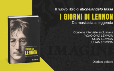 Napoli, l’8 novembre al Teatro Diana di Napoli presentazione del libro di Michelangelo Iossa “I giorni di Lennon. Da musicista a leggenda”