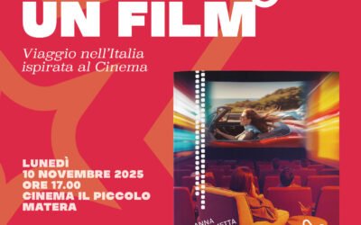Matera: il 10 al Cinema Il Piccolo presentazione di “Come in un film. Viaggio nell’Italia ispirata al cinema”, la guida per chi ama il mondo del ciack firmata Anna Giammetta