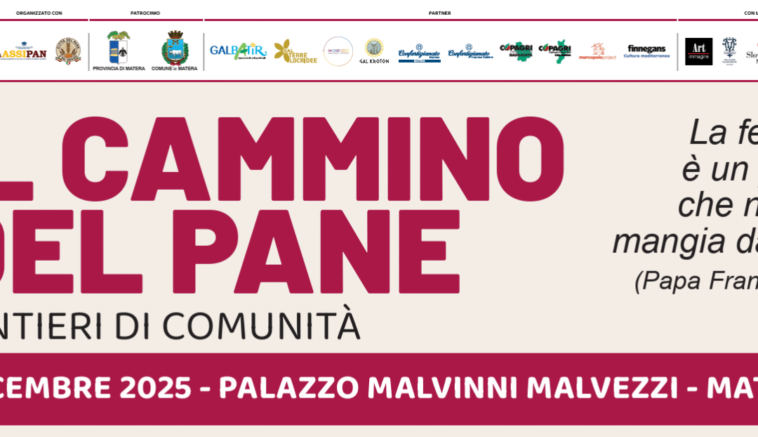 “Il Cammino del Pane – Sentieri di Comunità” il 6 dicembre a Matera