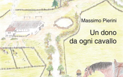 “Un dono da ogni cavallo” di Massimo Pierini: la metafora della vita nel rapporto uomo-cavallo