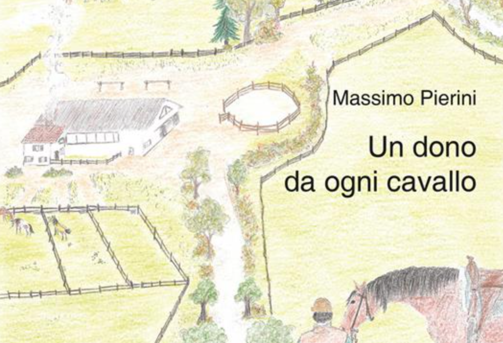 “Un dono da ogni cavallo” di Massimo Pierini: la metafora della vita nel rapporto uomo-cavallo
