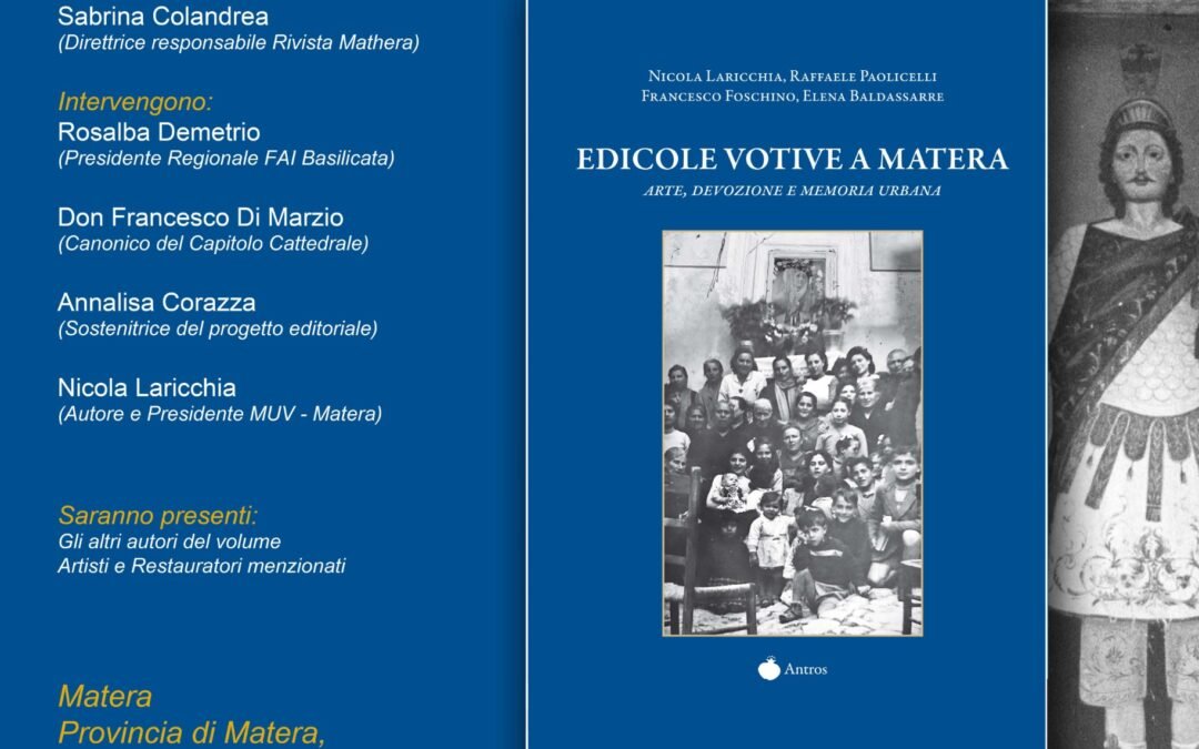 Matera, il 23 presentazione del volume “Edicole votive a Matera – Arte, devozione e memoria urbana” a cura di Nicola Laricchia, Raffaele Paolicelli, Francesco Foschino ed Elena Baldassarre
