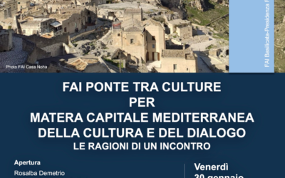 FAI ponte tra culture per Matera Capitale Mediterranea della cultura e del dialogo. Le ragioni di un incontro