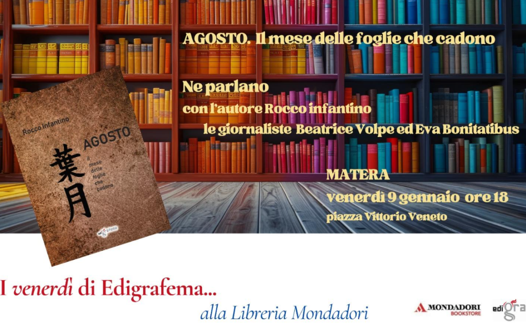 A Matera il romanzo “Agosto” di Rocco Infantino il 9 nella libreria Mondadori. Dialogheranno con l’autore le giornaliste Beatrice Volpe ed Eva Bonitatibus