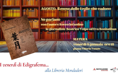 A Matera il romanzo “Agosto” di Rocco Infantino il 9 nella libreria Mondadori. Dialogheranno con l’autore le giornaliste Beatrice Volpe ed Eva Bonitatibus