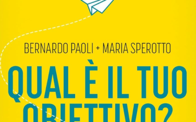 “Qual è il tuo obiettivo?” di Bernardo Paoli e Maria Sperotto: ecco come smettere di sabotarsi