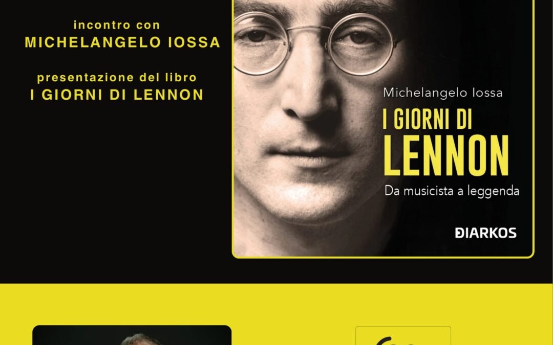 I Beatles a Pozzuoli: Michelangelo Iossa presenta il suo libro “I Giorni di Lennon” allo Spazio M’Arte. L’incontro, in programma per il 26, sarà un viaggio negli anni newyorchesi del fondatore dei Beatles