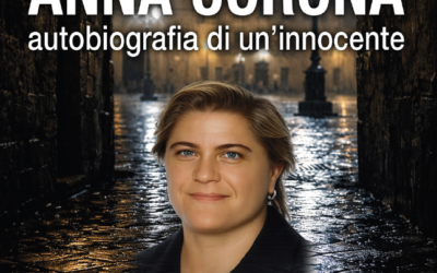 “Anna Corona. Autobiografia di un’innocente”: in libreria il testo firmato dalla Corona con il poeta, scrittore e sceneggiatore Antonio G. D’Errico