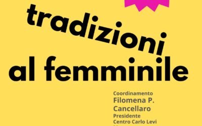 Matera, il 18 aprile nella sede del Centro Carlo Levi conferenza dal titolo “Tradizioni al femminile” a cura della professoressa Patrizia Resta