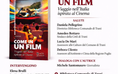 Il cinema diventa viaggio: sabato 11 aprile nella Biblioteca Comunale di Trani Anna Giammetta presenta “Come in un film”