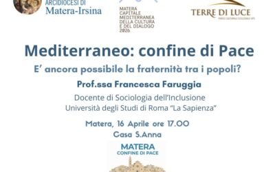 La Diocesi di Matera-Irsina presenta il progetto “Matera: confine di Pace” per l’anno di Capitale mediterranea della Cultura e del Dialogo. Il 13 la conferenza stampa