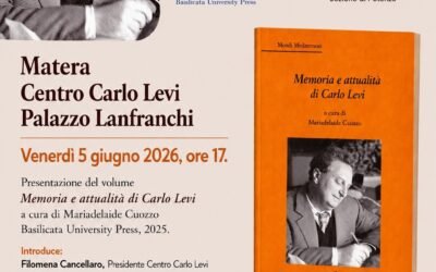 Matera, il 5 nella sala del Centro Carlo Levi presentazione del volume “Memoria e attualità di Carlo Levi” curato da Mariadelaide Cuozzo