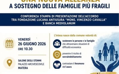 Venerdì 26 giugno a Matera conferenza stampa di presentazione dell’accordo tra Fondazione Lucana Antiusura “Mons. Vincenzo Cavalla” e Banca Mediolanum
