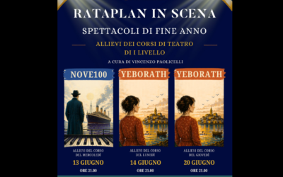 Matera: il 13, 14 e 20 giugno “Rataplan in scena” con “NOVE100” e “Yeborath” interpretati dagli allievi dei corsi di teatro condotti da Vincenzo Paolicelli