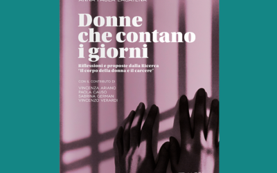 “Donne che contano i giorni”: la detenzione femminile al centro del nuovo libro di Anna Paola Lacatena