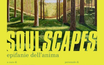 SOULSCAPES, epifanie dell’anima. Il paesaggio come forma dell’anima. La nuova mostra di Eustachio Lionetti